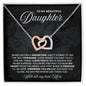 To My Beautiful Daughter - Our Bond is Forever - Interlocking Hearts Necklace